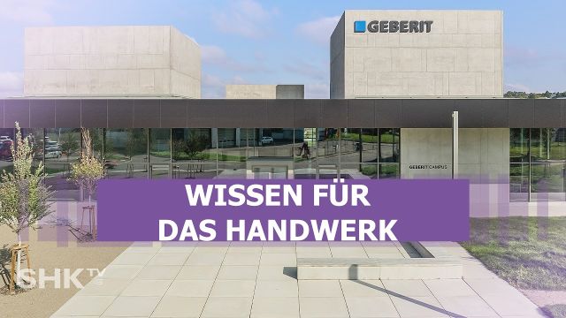 Embedded thumbnail for Weiterbildung im SHK-Handwerk: Der neue Geberit Campus